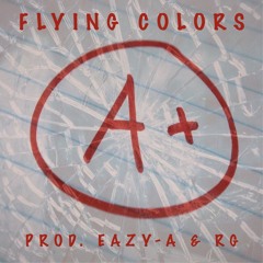 Flying Colors Prod.(Eazy-A & RG)