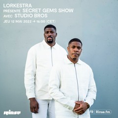 Lorkestra présente Secret Gems Show avec Studio Bros - 12 Mai 2022