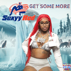 Get_Some_More__SexxyRedd