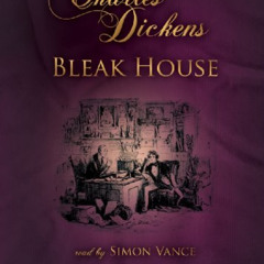 free PDF 📪 Bleak House by  Charles Dickens &  Simon Vance EPUB KINDLE PDF EBOOK