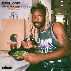 Kush Jones - 22 November 2022