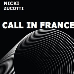 CALL IN FRANCE - NICKI ZUCOTTI