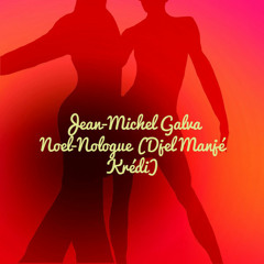 Jean-Michel Galva - Noel Nologue (Djel Manjé Krédi)(2017)