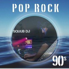 Pop Rock 90s En Castellano - Squub Dj