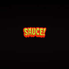 SAUCE!