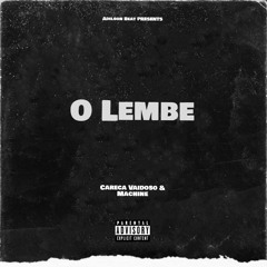 O lembe - Careca Vaidoso & Machine (Prod. Adilson Beat)