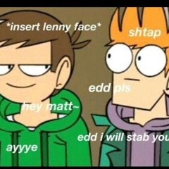 If you know these songs, you're definitely an Eddsworld fan from the late 2010s(An EW playlist)