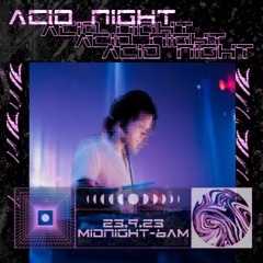 @ Acid Night, Denver, CO - 9.23.23