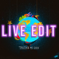 Together We Grow (Vertille Live Edit)