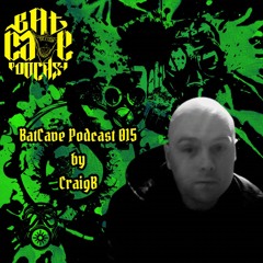 BatCave Podcast 015 by CraigB