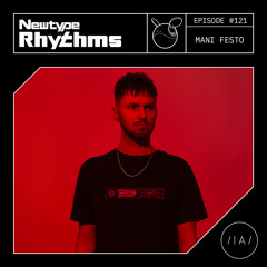Newtype Rhythms #121 - Special Guest: Mani Festo