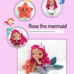 Download Book [PDF] Rose the mermaid: Doll crochet tutorial