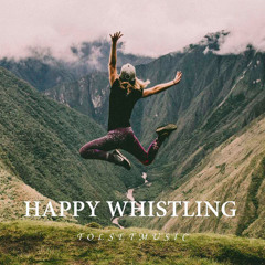 Happy Whistling - Happy Motivational Background Music (Free Download MP3)