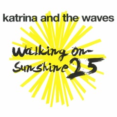 Walking On Sunshine (25th Anniversary) (2010 Remaster)