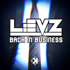 LEVZ - BACK IN BUSINESS