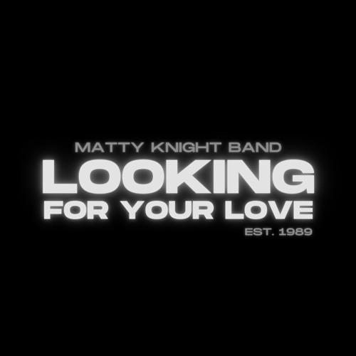 Looking For Your Love