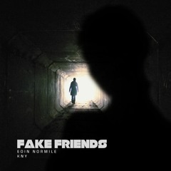 Eoin Normile & KNY-Fake Friends