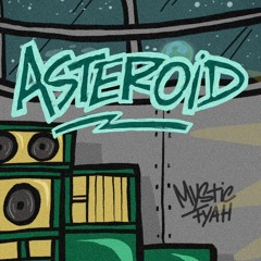 MYSTIC FYAH - ASTEROID