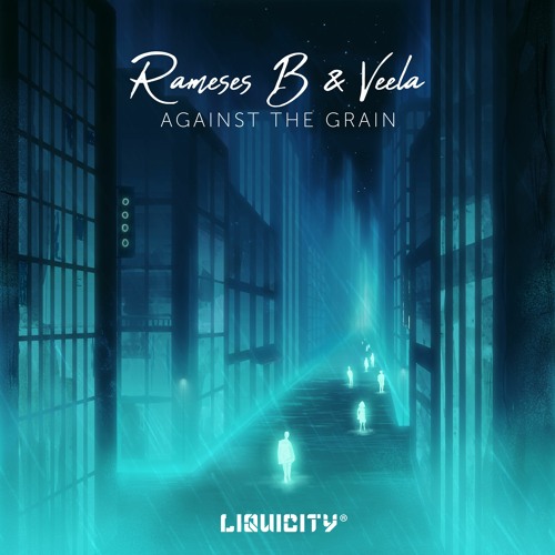 Rameses B & Veela - Against the Grain