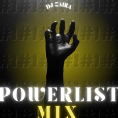 DJ Zaira's Powerlist mix