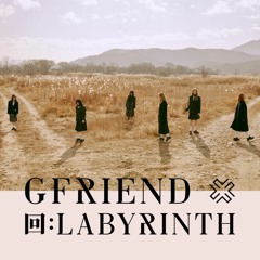 여자친구(GFriend)- Labyrinth (Rock.ver)