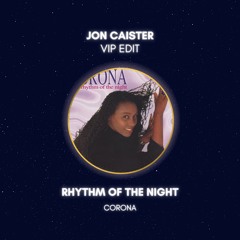 Corona - Rhythm Of The Night (Jon Caister VIP Edit)