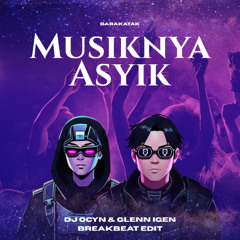 Musiknya Asyik - DJ Ocyn & Glenn Igen (BKB Edit) | Breakbeat Edition