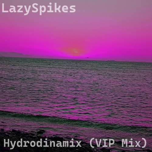 Stream Hydrodinamix Vip Mix By Lazyspikes Listen Online For Free On