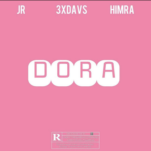 Jr x himra x 3xdavs DORA