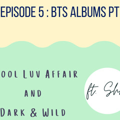 Episode 5 - Album Review: Skool Luv Affair and Dark & Wild (made with Spreaker)