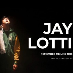 Jay Lotti - Remember me