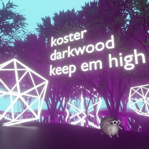 Keep 'Em High (with Darkwood)