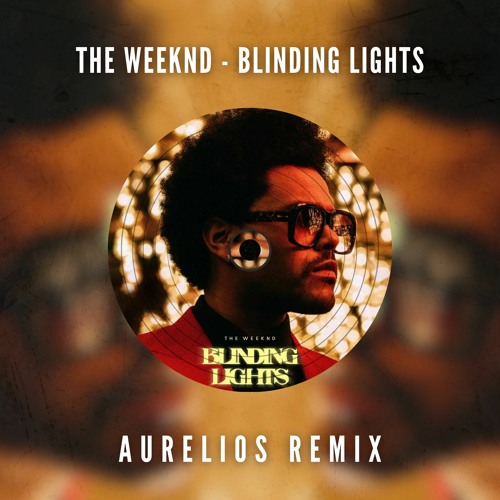 The Weeknd - Blinding Lights (Aurelios Remix) [FREE DOWNLOAD] [SHORT VERSION DUE TO COPYRIGHT]