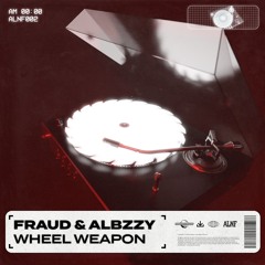 Fraud & Albzzy - Wheel Weapon