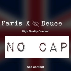 Paris X ft Deuce, No Cap. Mp4