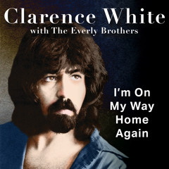 I'm On My Way Home Again (Rehearsal) [feat. The Everly Brothers, Gram Parsons, Gene Parsons, Jerry Scheff & Bob Rafkin]