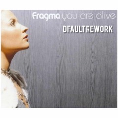 DFAULT Fragma your alive rework