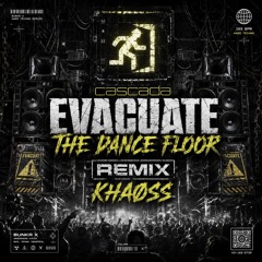 EVACUATE THE DANCE FLOOR - (KHAØSS VIP)