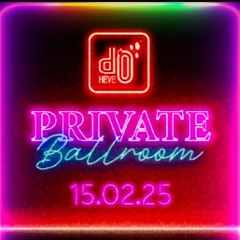 BEFORE PRIVATE BALLROOM 15 février 25