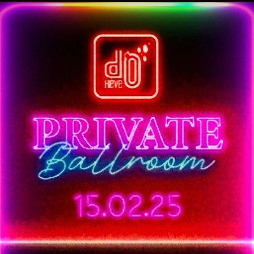 BEFORE PRIVATE BALLROOM 15 février 25
