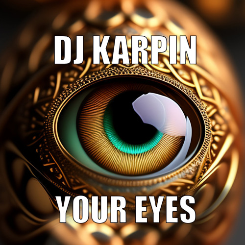 Dj Karpin - Your Eyes (2023 Cover)