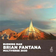 Brian Fantana @ Burning Man Multiverse 2020