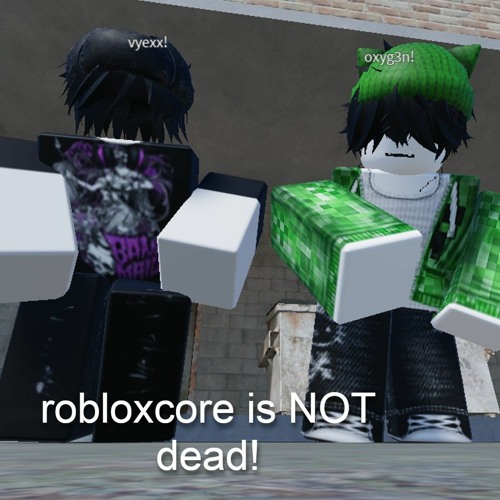 roblox core is NOT dead! w/ oxyg3n (p. me)