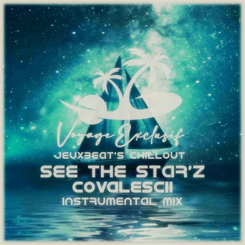 See The Star'z ( Voyage Exclusif ) - COVALESCII / Instrumental