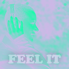 Feel It