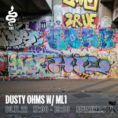 Dusty Ohms w/ ML1 - Aaja Music Channel 2 - 03 11 22