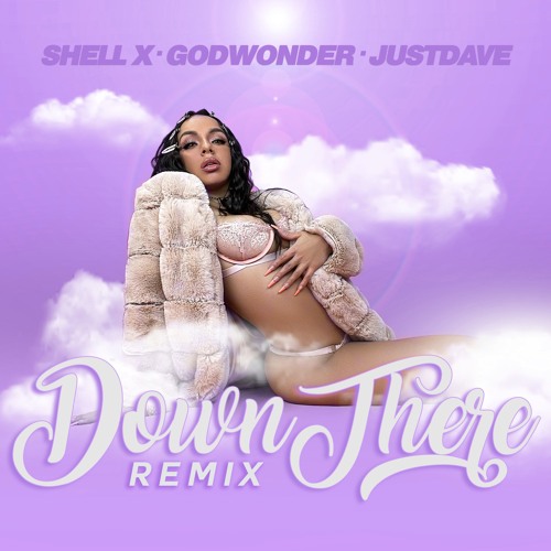 Shell X feat. Godwonder - Down There (REMIX)