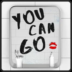 You Can Go