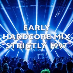 Early Hardcore | Strictly 1997 | Mix 257