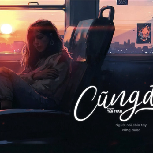 Cũng Được - Tân Trần x Freak D  Official Lyrics Video